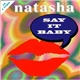 Natasha - Say It Baby